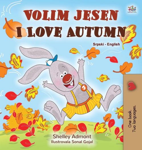 I Love Autumn (Serbian English Bilingual Children's Book -  Latin alphabet)