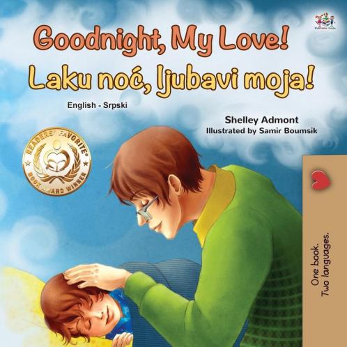 Goodnight My Love! (English Serbian Bilingual Book for Children - Latin alphabet)