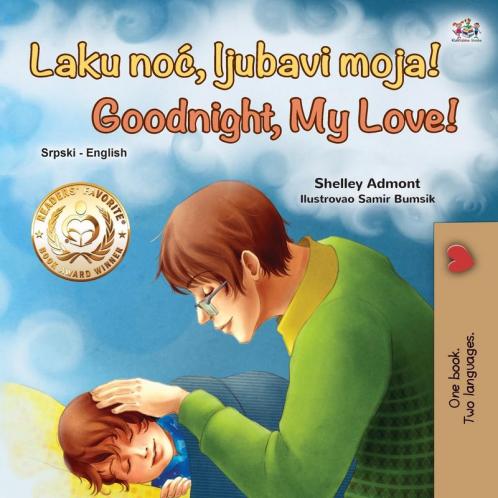 Goodnight My Love! (Serbian English Bilingual Book for Kids - Latin alphabet)