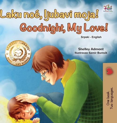 Goodnight My Love! (Serbian English Bilingual Book for Kids - Latin alphabet)