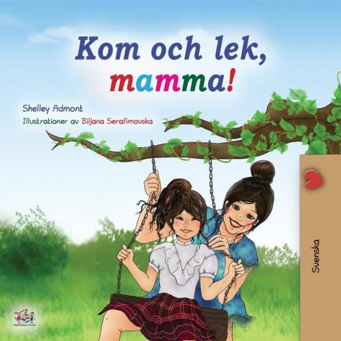 Let's play Mom! (Swedish Children's Book)