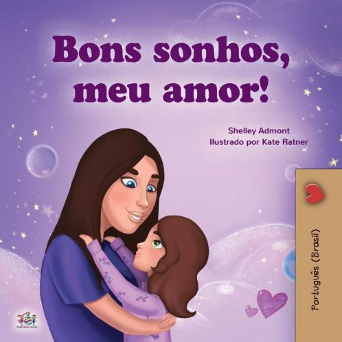 Sweet Dreams My Love  (Portuguese Children's Book for Kids -Brazil)