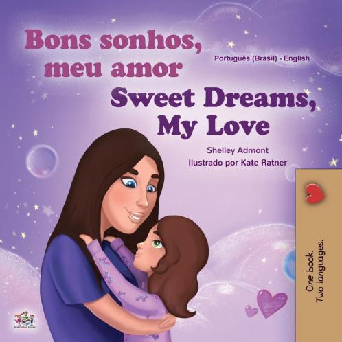 Sweet Dreams My Love  (Portuguese English Bilingual Children's Book -Brazil)