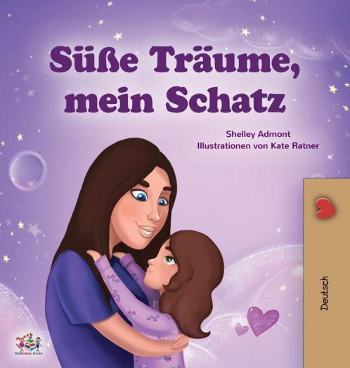 Sweet Dreams My Love (German Children's Book)