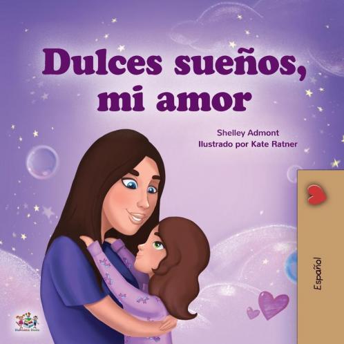 Sweet Dreams My Love (Spanish Book for Kids)