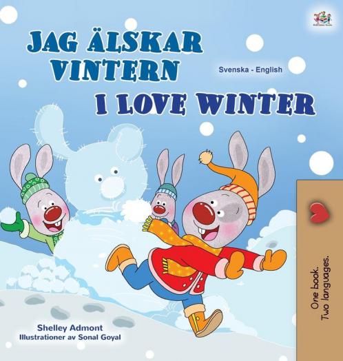 I Love Winter (Swedish English Bilingual Book for Kids)