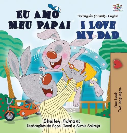 I  Love My Dad (Portuguese English Bilingual Children's Book - Brazilian)
