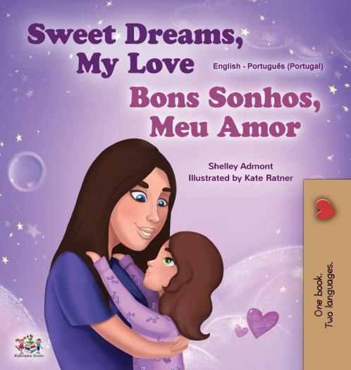 Sweet Dreams My Love (English Portuguese Bilingual Children's Book - Portugal)