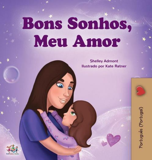 Sweet Dreams My Love (Portuguese Book for Kids - Portugal)