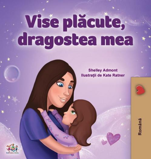 Sweet Dreams My Love (Romanian Children's Book)