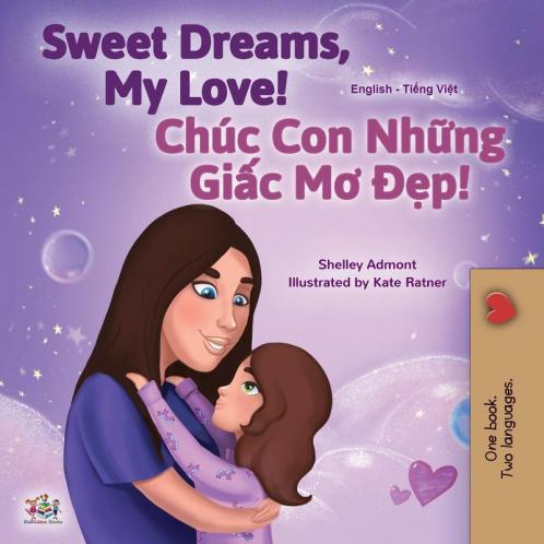 Sweet Dreams My Love (English Vietnamese Bilingual Book for Kids)