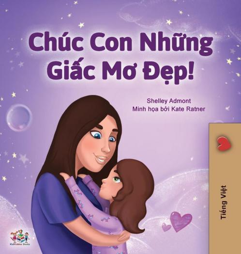 Sweet Dreams My Love (Vietnamese Children's Book)