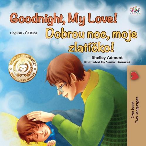 Goodnight My Love! (English Czech Bilingual Book for Kids)