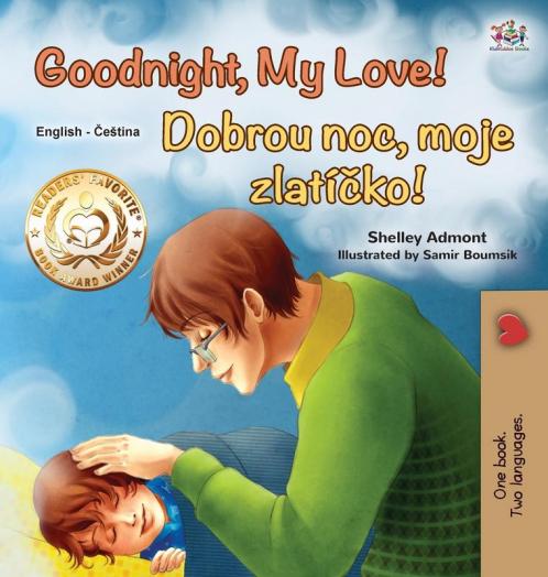 Goodnight My Love! (English Czech Bilingual Book for Kids)