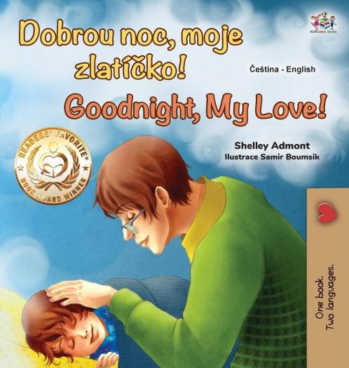 Goodnight My Love! (Czech English Bilingual Book for Kids)