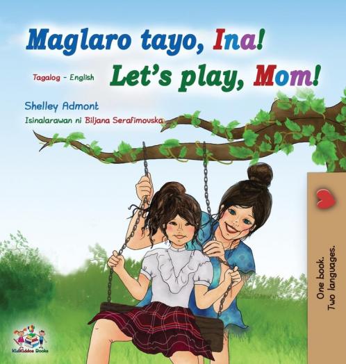 Let's play Mom! (Tagalog English Bilingual Book for Kids)