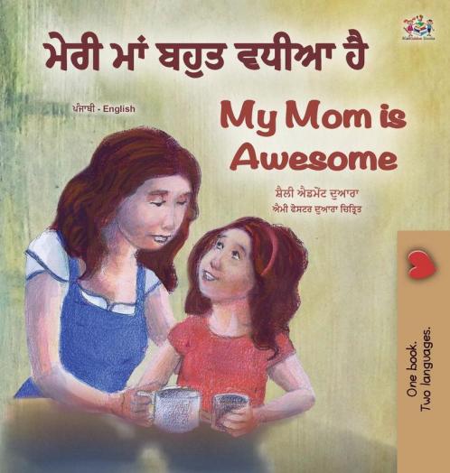 My Mom is Awesome (Punjabi English Bilingual Book for Kids - Gurmukhi)
