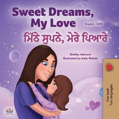 Sweet Dreams My Love (English Punjabi Bilingual Children's Book - Gurmukhi)