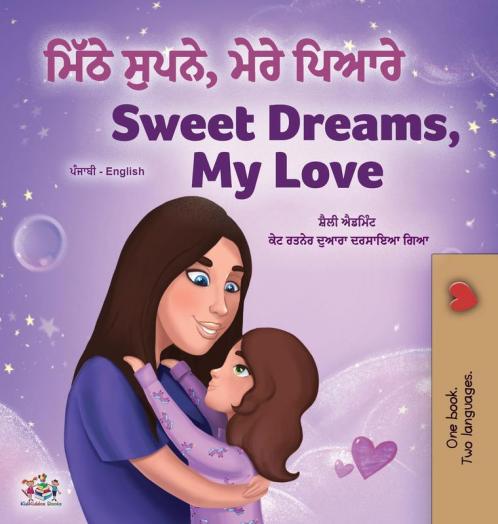 Sweet Dreams My Love (Punjabi English Bilingual Children's Book - Gurmukhi)