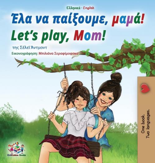 Let's play Mom! (Greek English Bilingual Book for Kids)