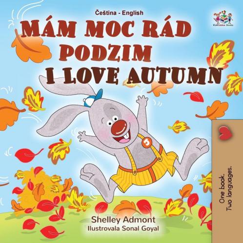 I Love Autumn (Czech English Bilingual Book for Kids)