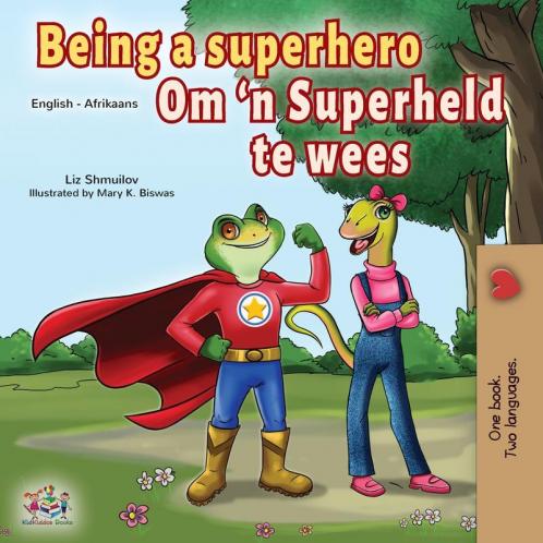Being a Superhero (English Afrikaans Bilingual Book for Kids)