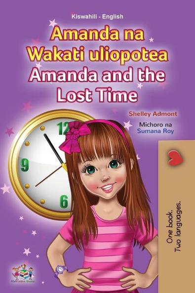 Amanda and the Lost Time (Swahili English Bilingual Book for Children)
