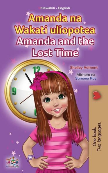 Amanda and the Lost Time (Swahili English Bilingual Book for Children)
