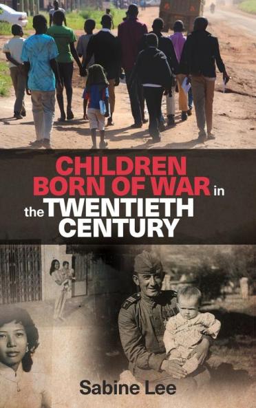 Children born of war in the twentieth century