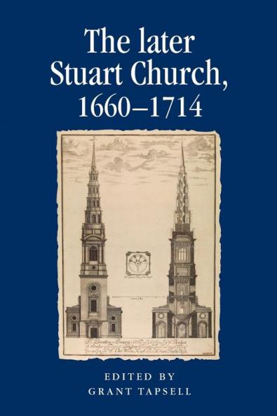 The later Stuart Church 1660-1714
