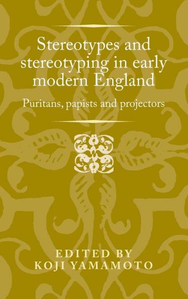 Stereotypes and stereotyping in early modern England