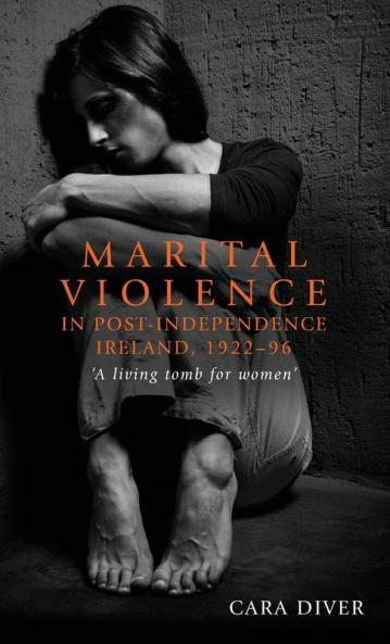 Marital violence in post-independence Ireland 1922-96