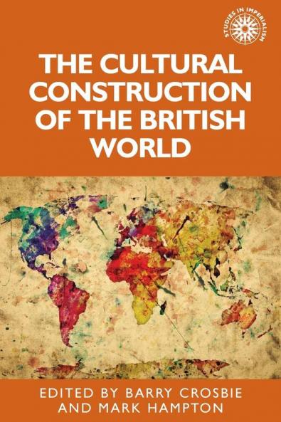 The cultural construction of the British world