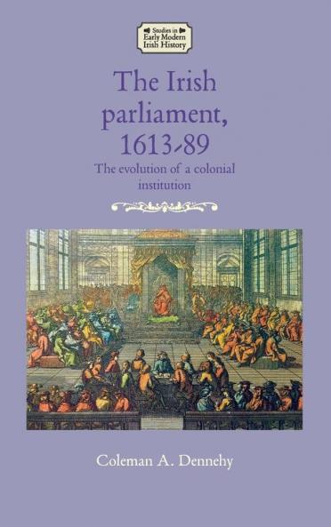 The Irish parliament 1613-89