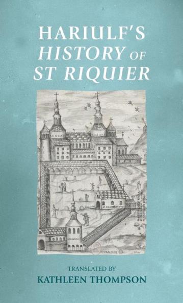 Hariulf's <i>History of St Riquier</i>