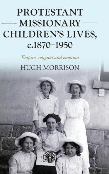 Protestant missionary children's lives c.1870-1950