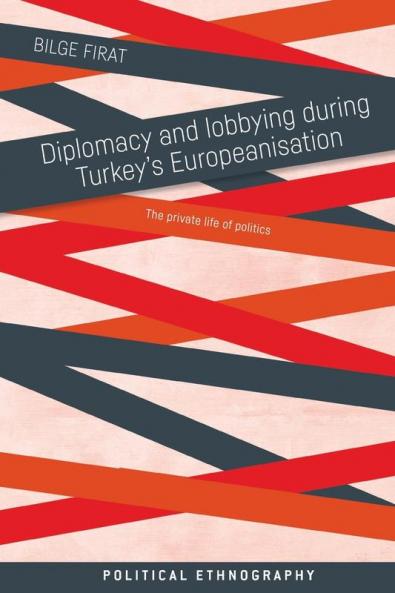 Diplomacy and lobbying during Turkey's Europeanisation