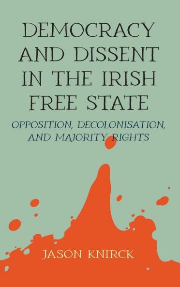 Democracy and dissent in the Irish Free State