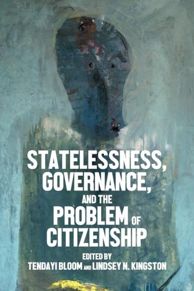 Statelessness governance and the problem of citizenship