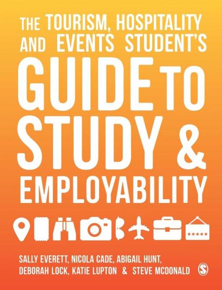 The Tourism Hospitality and Events Student's Guide to Study and Employability