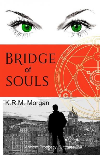 Bridge of Souls: Ancient Prophecy. Ultimate Evil.: 1 (Tavish Stewart Adventure)