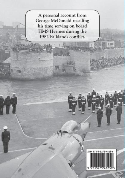Journey to the Unknown: 1982 HMS Hermes