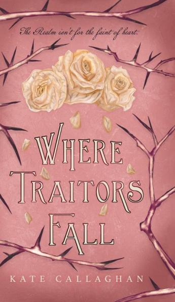 Where Traitors Fall: An Epic Dark Fantasy Sequel: 2 (A Hellish Fairytale)