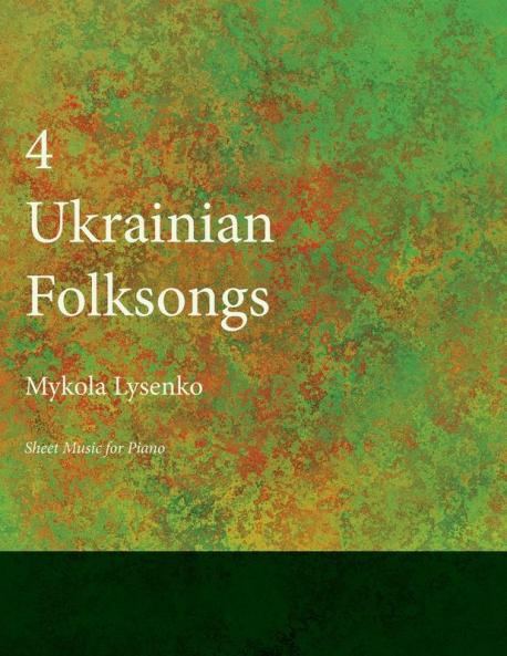 Four Ukrainian Folksongs - Sheet Music for Piano