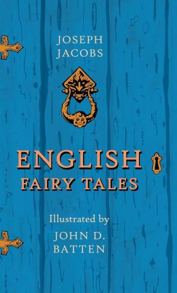 English Fairy Tales - Illustrated by John D. Batten