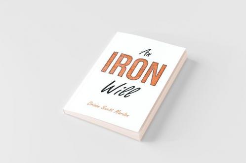 An Iron Will; With an Essay on Self Help By Russel H. Conwell