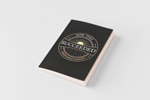 How They Succeeded; Life Stories of Successful Men Told by Themselves