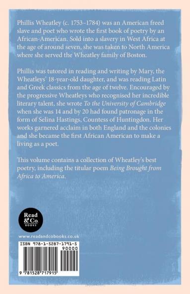 Being Brought from Africa to America - The Best of Phillis Wheatley