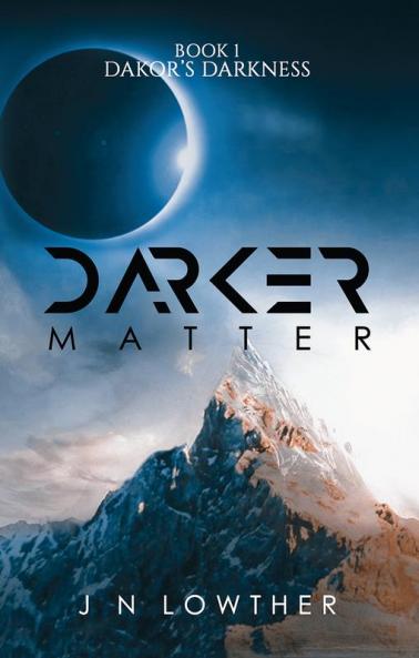 Darker Matter - Book 1 Dakor's Darkness