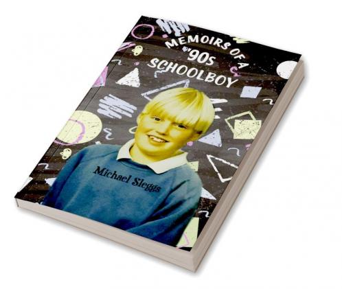 Memoirs of a '90s Schoolboy